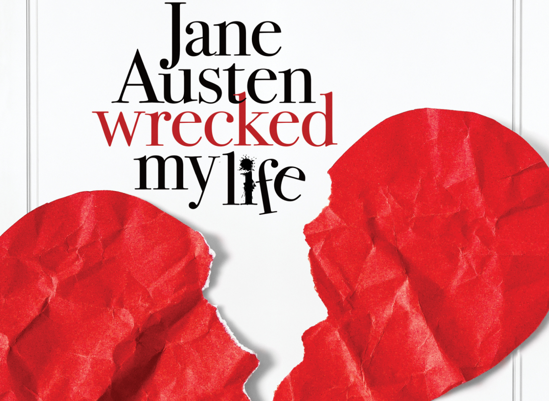The words "Jane Austen wrecked my life" sit above a crumpled red paper heart that has been ripped in two.
