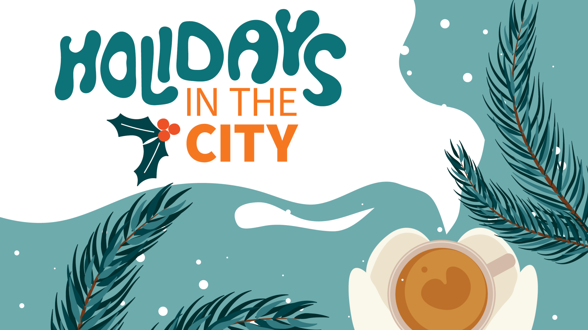 Illustration of Hands Around a Mug with Steam and Words "Holidays in the City"